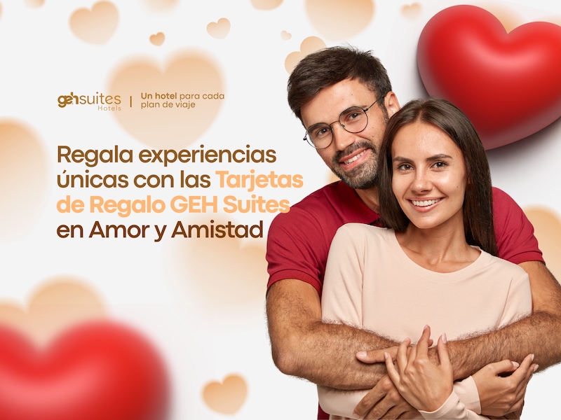 Regala experiencias únicas con las Tarjetas de Regalo GEH Suites en Amor y Amistad